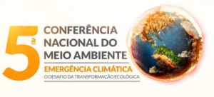 Ministério do Meio Ambiente e Mudança do Clima Convoca a Quinta Conferência Nacional do Meio Ambiente e Mudança do Clima – 5ª CNMA